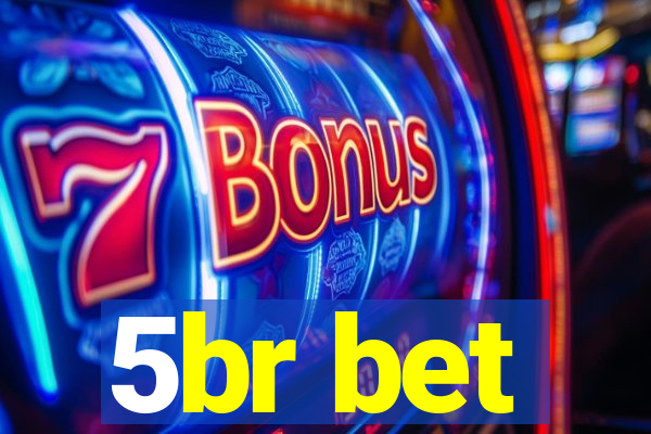 5br bet